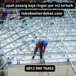 upah pasang baja ringan per m2 terbaik